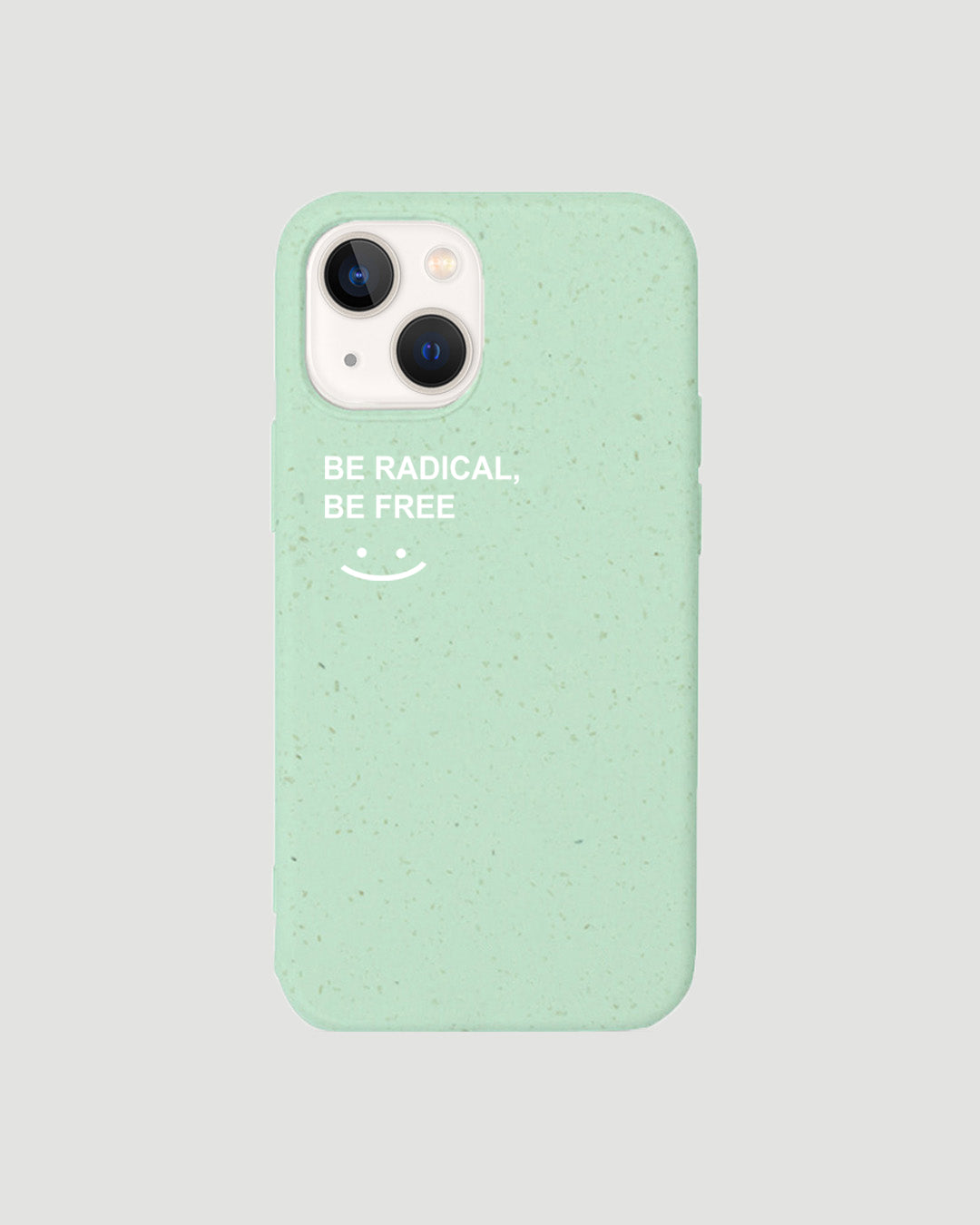 Eco-friendly iPhone Case "Be Radical, Be Free"